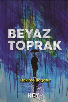 Beyaz Toprak - Hakime Bağatur PDF İndir