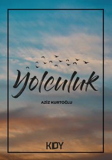 Yolculuk - Aziz Kurtoğlu