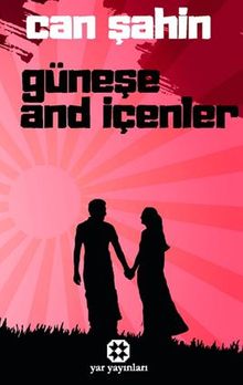 Güneşe And İçenler - Can Şahin