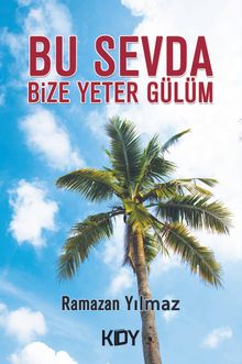 Bu Sevda Bize Yeter Gülüm - Ramazan Yılmaz PDF İndir