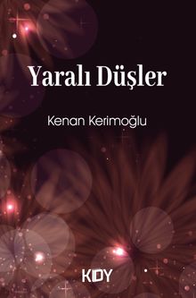 Yaralı Düşler - Kenan Kerimoğlu