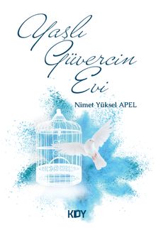 Yaşlı Güvercin Evi - Nimet Yüksel Apel PDF İndir