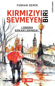 Kırmızıyı Sevmeyen Biri PDF İndir