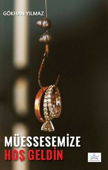 Müessesemize Hoşgeldin - Gökhan Yılmaz PDF İndir