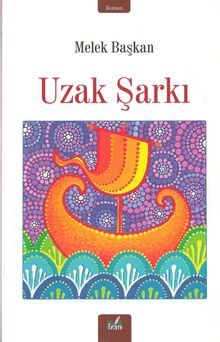 Uzak Şarkı - Melek Başkan
