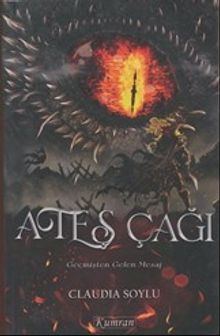 Ateş Çağı / Geçişten Gelen ;Mesaj - Claudia Soylu