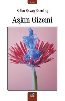 Aşkın Gizemi - Selim Savaş Karakaş PDF İndir