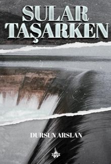 Sular Taşarken - Dursun Arslan PDF İndir