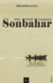 Seha Nehri Ülkesinde Sonbahar - Prof. Dr. İbrahim Kaya PDF İndir