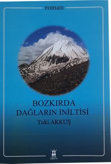 Bozkırda Dağların İniltisi - Taki Akkuş PDF İndir