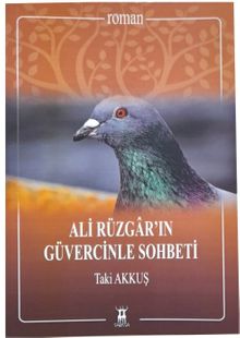 Ali Rüzgar'ın Güvercinle Sohbeti - Taki Akkuş PDF İndir