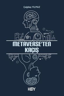 Metaverse'ten Kaçış - Çağdaş  Yılmaz PDF İndir