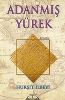 Adanmış Yürek - Hurşit İlbeyi PDF İndir