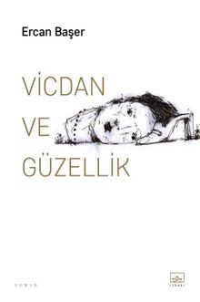 Vicdan ve Güzellik - Ercan Başer PDF İndir