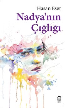 Nadyanın Çığlığı - Hasan Eser PDF İndir