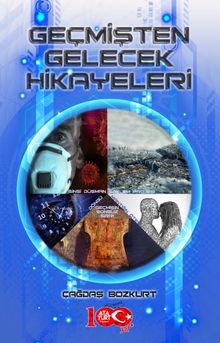 Geçmişten Gelecek Hikayeleri - Çağdaş Bozkurt PDF İndir