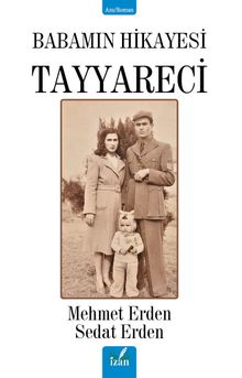 Tayyareci  Babamın Hikayesi - Sedat Erden PDF İndir