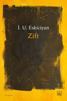 Zift - İsahag Uygar Eskiciyan PDF İndir
