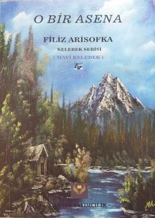 O Bir Asena - Filiz Arisofka PDF İndir
