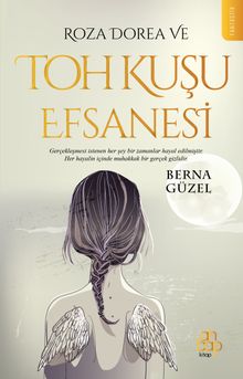 Roza Dorea ve Toh Kuşu Efsanesi - Berna Güzel PDF İndir
