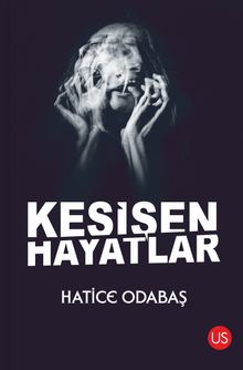Kesişen Hayatlar - Hatice Odabaş