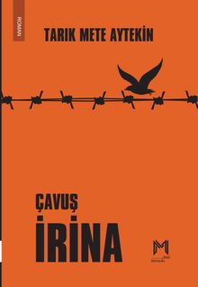 Çavuş İrina - Tarık Mete Aytekin