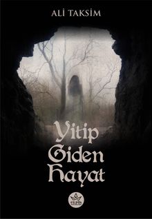 Yitip Giden Hayat - Ali Taksim PDF İndir
