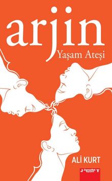 Arjin  Yaşam Ateş PDF İndir