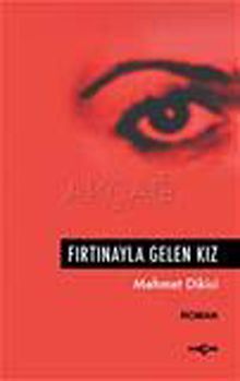 Fırtınayla Gelen Kız - Doç. Dr. Mehmet Dikici PDF İndir