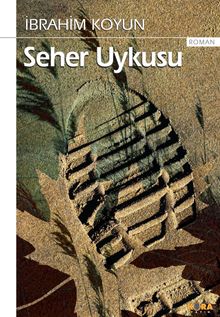 Seher Uykusu - İbrahim Koyun PDF İndir