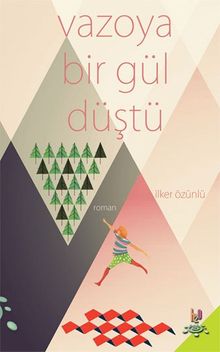 Vazoya Bir Gül Düştü - İlker Özünlü PDF İndir