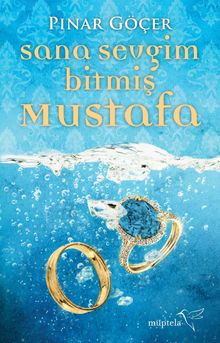 Sana Sevgim Bitmiş Mustafa - Pınar Göçer