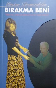Bırakma Beni - Emine Demirdelen PDF İndir