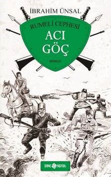 Acı Göç / Rumeli Cephesi - İbrahim Ünsal PDF İndir