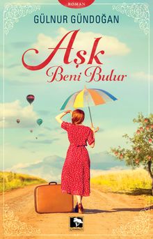 Aşk Beni Bulur - Gülnur Gündoğan PDF İndir