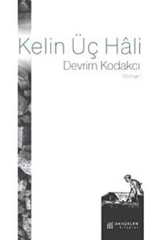 Kelin Üç Hali - Devrim Kodakcı