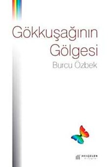 Gökkuşağının Gölgesi - Burcu Özbek PDF İndir