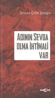 Adının Sevda Olma İhtimali Var - Şirvan Çelik Zengin PDF İndir