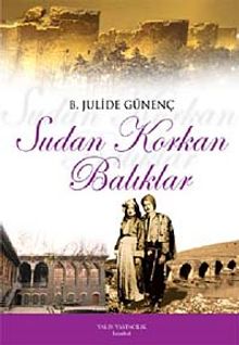 Sudan Korkan Balıklar - Behiye Julide Günenç PDF İndir