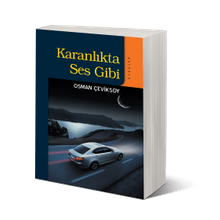 Karanlıkta Ses Gibi - Osman Çeviksoy PDF İndir