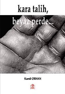 Kara Talih, Beyaz Perde - Kamil Orhan