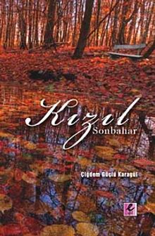 Kızıl Sonbahar - Çiğdem Güçlü Karagül PDF İndir