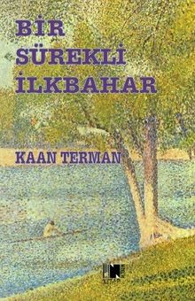 Bir Sürekli İlkbahar - Kaan Terman PDF İndir