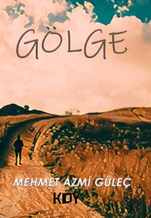 Gölge - Mehmet Azmi Güleç PDF İndir