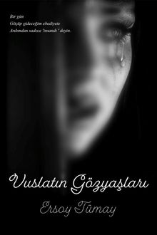 Vuslatın Gözyaşları - Ersoy Tümay PDF İndir