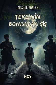 Teke'nin Boynundaki Şiş - Ali Şefik Arslan PDF İndir