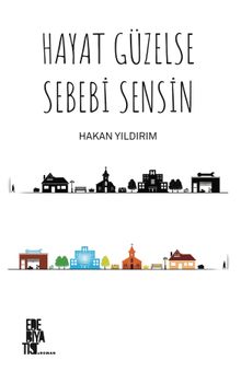 Hayat Güzelse Sebebi Sensin - Hakan Yıldırım PDF İndir