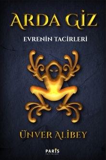 Arda Giz - Evrenin Tacirleri - Ünver Alibey PDF İndir