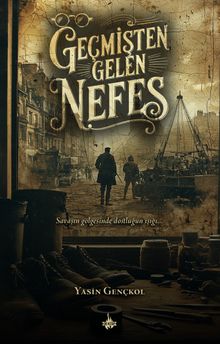 Geçmişten Gelen Nefes - Yasin  Gençkol PDF İndir
