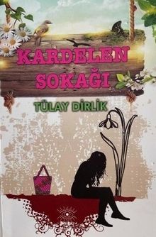 Kardelen Sokağı - Tülay Dirlik